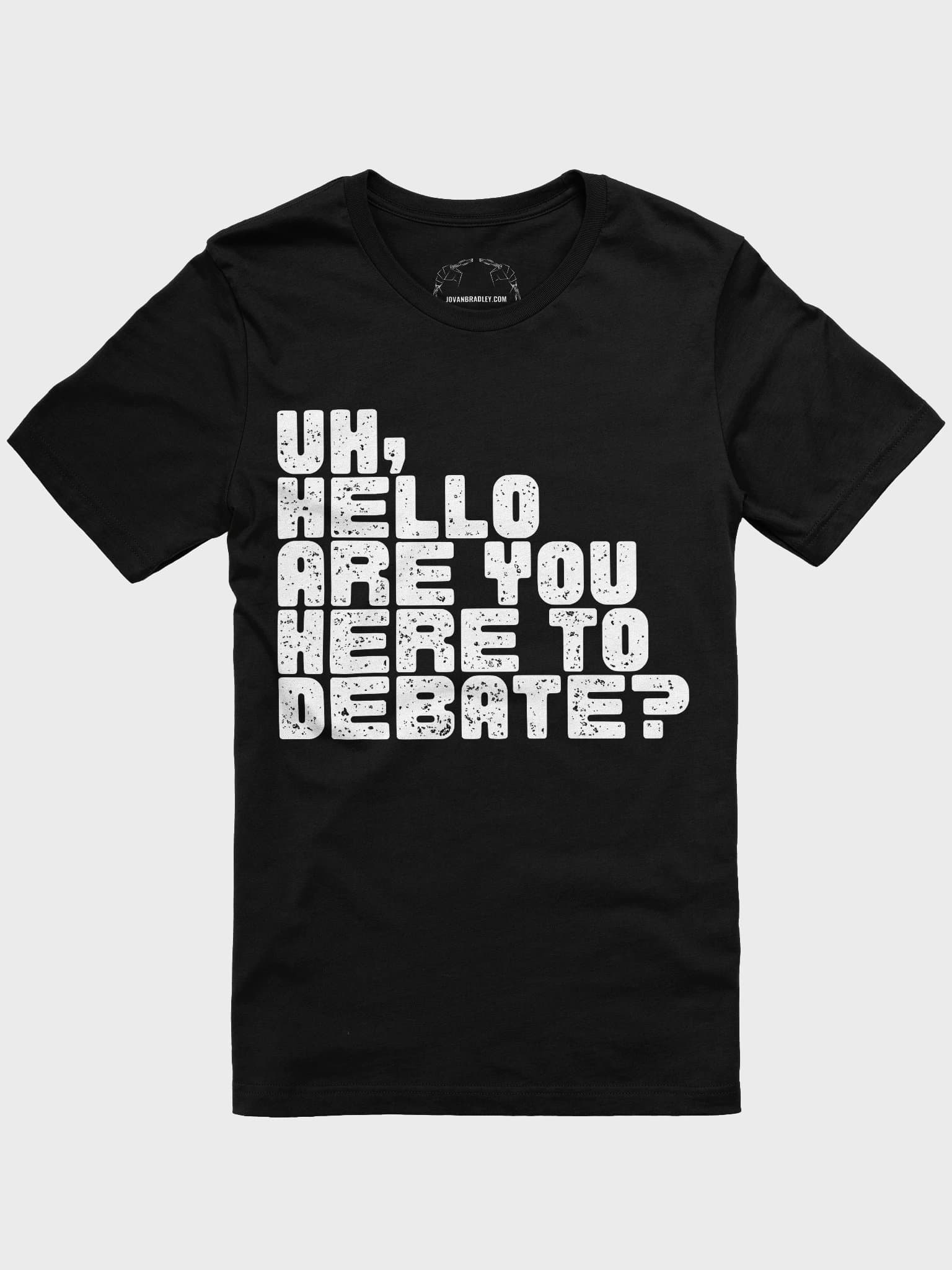 Here to Debate Shirt
